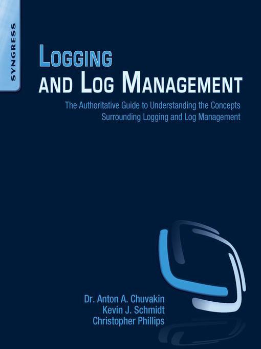 Title details for Logging and Log Management by Kevin Schmidt - Available